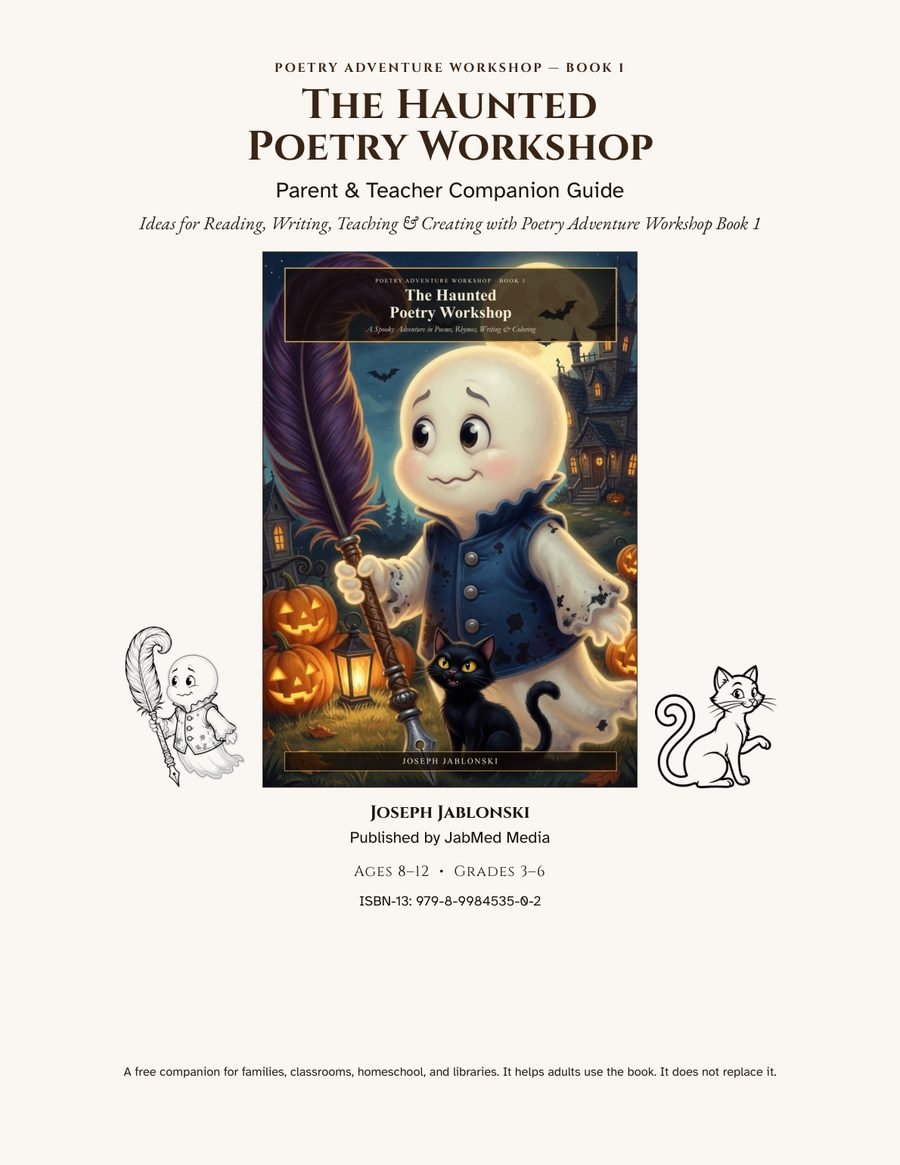 Cover of the Parent and Teacher Companion Guide. It shows the book cover of The Haunted Poetry Workshop, the guide title, Joseph Jablonski, JabMed Media, and ages 8–12, grades 3–6.